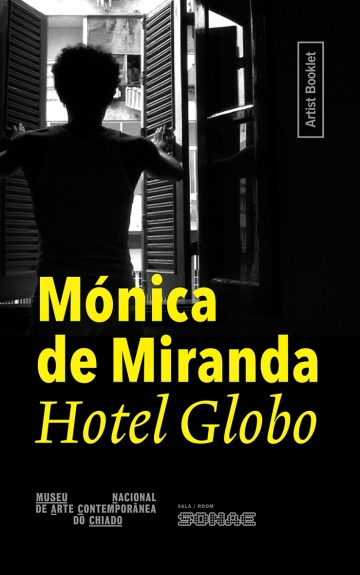 Mónica de Miranda: Hotel Globo
